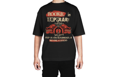 Rookie is Temporary Become a Legend Tee