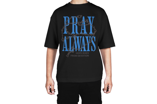 Pray Always Hope Rises Tee