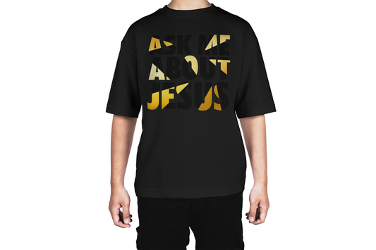 Ask Me About Jesus Tee